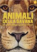Animali della savana. Gli animali selvaggi a grandezza naturale. Ediz. a colori edito da Crealibri