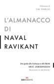 L' almanacco di Naval Ravikant. Una guida alla ricchezza e alla felicità di  Eric Jorgenson - 9788836200542 in Conoscere se stessi