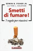 Smetti di fumare! 7 regole per riuscirci edito da Anteprima Edizioni
