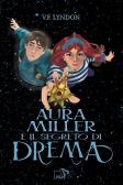 Aura Miller e il segreto di Drema edito da Pulce