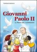 Giovanni Paolo II. Il Papa del coraggio edito da EMP