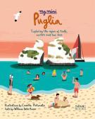 My mini Puglia. Exploring the region of trulli, castles and two seas edito da Sime Books