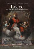 Lecce. Architettura e storia urbana edito da Congedo