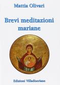 Brevi meditazioni mariane edito da Villadiseriane