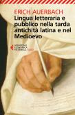 Lingua letteraria e pubblico nella tarda antichità latina e nel Medioevo edito da Feltrinelli