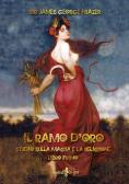 Il ramo d'oro. Studio sulla magia e la religione vol.1 edito da Anguana Edizioni