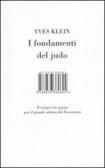 I fondamenti del judo. Il corpo e lo spazio per il grande artista del Novecento edito da I Libri di Isbn/Guidemoizzi