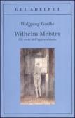 Wilhelm Meister-Gli anni dell'apprendistato edito da Adelphi