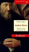 Andrea Doria. Principe e pirata nell'Italia del '500 edito da Frilli