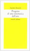 Progetto di una sistematica dell'arte edito da Mucchi Editore