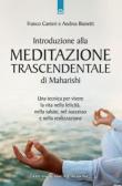 Introduzione alla meditazione trascendentale di Maharishi. Una tecnica per vivere la vita nella felicità, nella salute, nel successo e nella realizzazione edito da Edizioni Il Punto d'Incontro