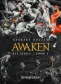 Awaken. Rya series vol.4 edito da Delrai Edizioni