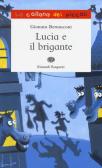 Lucia e il brigante edito da Einaudi Ragazzi