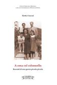 A cena col colonnello. Racconti di una guerra piccola piccola edito da I.S.R.Pt Editore