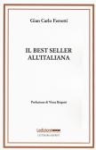 Il best seller all'italiana. Fortune e formule del romanzo «di qualità» edito da Ledizioni