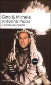 Antenna Pazza e la tribù dei Paiache edito da Dalai Editore