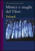 Mistici e maghi del Tibet edito da Voland