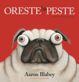 Oreste la peste. Ediz. a colori edito da Caissa Italia
