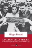 La guerra della memoria. La Resistenza nel dibattito politico italiano dal 1945 a oggi edito da Laterza