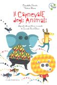Il carnevale degli animali ispirato alla partitura musicale di Camille Saint-Saëns. Ediz. a colori. Con File audio online edito da Carthusia