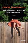 Volevo solo andare a letto presto edito da Giunti Editore