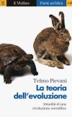 La teoria dell'evoluzione. Attualità di una rivoluzione scientifica edito da Il Mulino