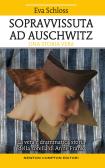 Sopravvissuta ad Auschwitz. La vera e drammatica storia della sorella di Anne Frank edito da Newton Compton Editori