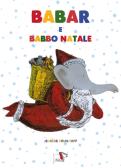 Babar e Babbo Natale. Ediz. a colori edito da Pulce