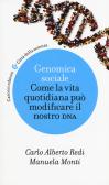Genomica sociale. Come la vita quotidiana può modificare il nostro DNA edito da Carocci