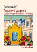 Acqueforti spagnole edito da Casimiro