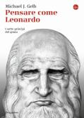 Pensare come Leonardo. I sette princìpi del genio edito da Il Saggiatore