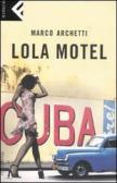Lola motel edito da Feltrinelli