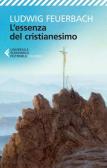 L' essenza del cristianesimo edito da Feltrinelli