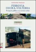 Ferrovia Cecina-Volterra. Il trasporto pubblico in un territorio isolato edito da Nerbini