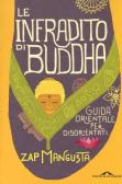 Le infradito di Buddha. Guida orientale per disorientati edito da Ponte alle Grazie