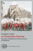 La Rivoluzione francese. Una storia intellettuale dai Diritti dell'uomo a Robespierre edito da Einaudi