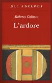 L' ardore edito da Adelphi