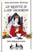 Le ricette di lady Macbeth. Verdi e Shakespeare in cucina edito da Mursia (Gruppo Editoriale)