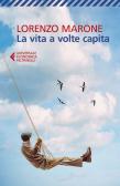 La vita a volte capita edito da Feltrinelli