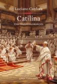 Catilina. Una rivoluzione mancata edito da Laterza