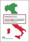 Italia unita o disunità? Interrogativi sul federalismo edito da Armando Editore