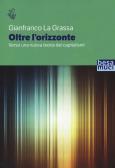 Oltre l'orizzonte. Verso una nuova teoria dei capitalismi edito da Besa muci