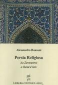 Persia religiosa edito da Libreria Editrice ASEQ