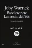 Bandiere nere. La nascita dell'Isis edito da La nave di Teseo