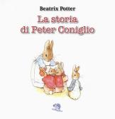 La storia di Peter Coniglio. Ediz. a colori edito da La Vita Felice