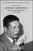 Giorgio Amendola. Gli anni della Repubblica (1945-1980) edito da Cerabona Editore