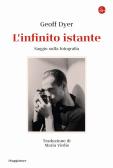 L' infinito istante. Saggio sulla fotografia edito da Il Saggiatore