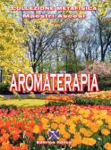 Aromaterapia edito da Editrice Italica (Milano)
