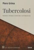 Tubercolosi. Scienza, storia, costume, letteratura edito da Besa muci