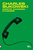 Niente canzoni d'amore edito da TEA